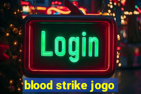 blood strike jogo